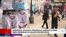 Primera Edición: Gobierno anunció programa Arranca Perú para generar un millón de empleos (HOY)