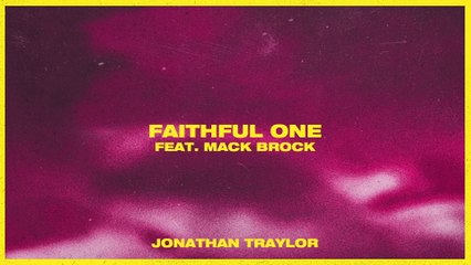 Jonathan Traylor - Faithful One (Audio)