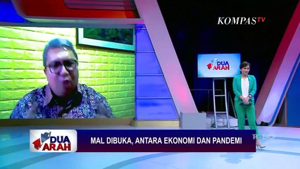 Mal Dibuka, Antara Ekonomi dan Pandemi - DUA ARAH (Bag2)