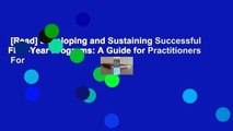 [Read] Developing and Sustaining Successful First-Year Programs: A Guide for Practitioners  For