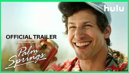Palm Springs - Trailer (Official) • A Hulu Original Film 2020
