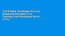 Full E-book  Routledge Revivals: Vocational Education and Training in the Developed World (1979):