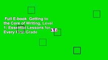 Full E-book  Getting to the Core of Writing, Level 1: Essential Lessons for Every First Grade