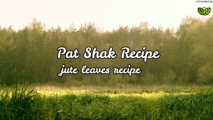 Harvesting & cooking jute leaves ( Pat shak recipe ) in My Home land | Villcooking