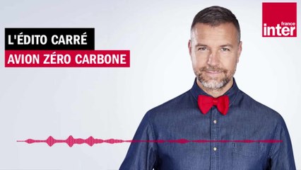Transport aérien : vers un avion zéro carbone - L’Édito carré de Mathieu Vidard