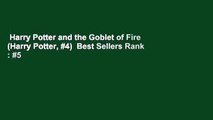 Harry Potter and the Goblet of Fire (Harry Potter, #4)  Best Sellers Rank : #5