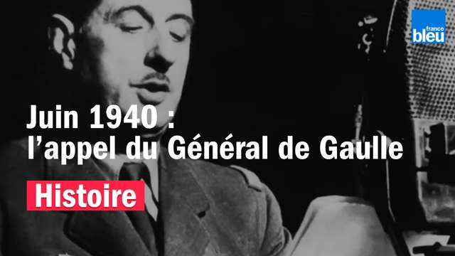 En juin 1940, les appels du Général de Gaulle
