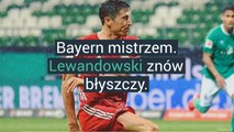 Bayern mistrzem. Lewy znów błyszczy.