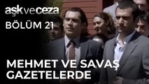 Mehmet ve Savaş Gazetelerde | Aşk ve Ceza 21. Bölüm