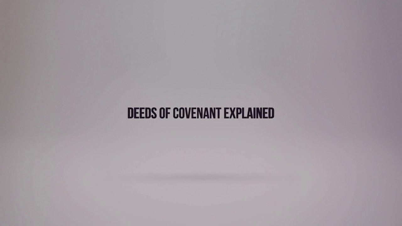 Deeds of Covenant Explained