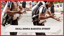 Skill Dewa Barista Street, Bisa Pegang 5 Gelas Sekaligus