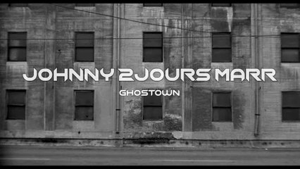 Ghostown - Johnny 2Jours Marr