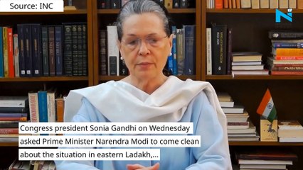 PM Modi should tell nation how Chinese occupied Indian territory: Sonia Gandhi
