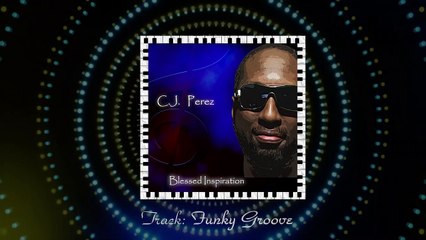 Funky Groove - Promo Video - C.J. Perez