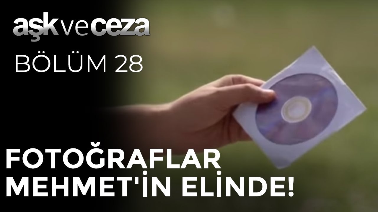 Fotoğraflar Mehmet'in Elinde! | Aşk ve Ceza 28. Bölüm