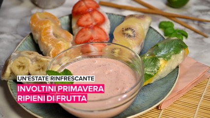 Un'estate rinfrescante: Involtini primavera ripieni di frutta