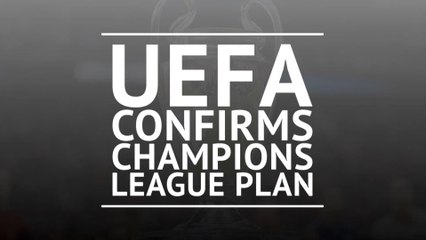 下载视频: Breaking News - UEFA confirms Champions League plan