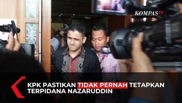 Nazaruddin Bebas Karena Sebagai Justice Collaborator, Ini Kata KPK..