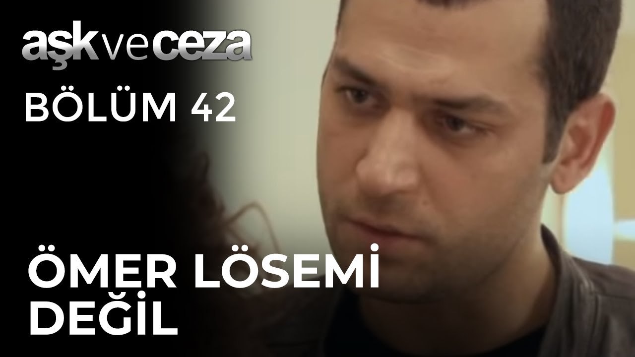 Ömer Lösemi Değil | Aşk ve Ceza 42.Bölüm