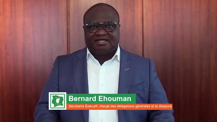 PDCI RDA: DÉCLARATION DU SE-EHOUMAN CHARGÉ DES DÉLÉGATIONS GÉNÉRALES/DIASPORAS