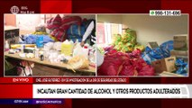 Primera Edición: Incautan gran cantidad de alcohol y productos adulterados