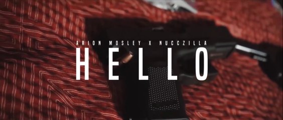 Arion Mosley feat Nucczilla "Hello"