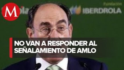 Iberdrola, sorprendida por acusación sobre campaña contra AMLO