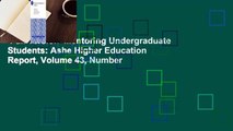 Full version  Mentoring Undergraduate Students: Ashe Higher Education Report, Volume 43, Number