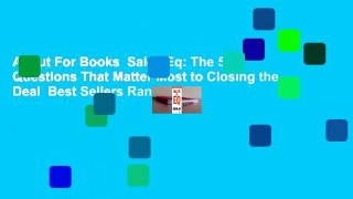 About For Books  Sales Eq: The 5 Questions That Matter Most to Closing the Deal  Best Sellers Rank