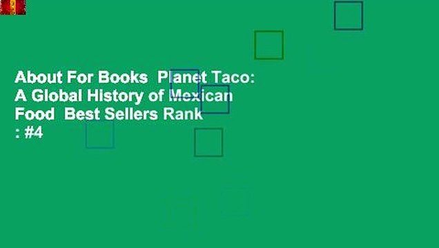 About For Books Planet Taco: A Global History of Mexican Food Best Sellers Rank : #4