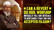 Can a Revert do idol worship initially till she reveals to her family that she has accepted Islam? - Dr Zakir Naik
