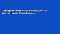 [Read] Descartes' Error: Emotion, Reason and the Human Brain Complete