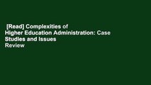 [Read] Complexities of Higher Education Administration: Case Studies and Issues  Review