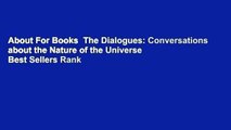 About For Books  The Dialogues: Conversations about the Nature of the Universe  Best Sellers Rank