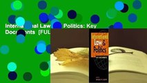 International Law and Politics: Key Documents  [FULL]