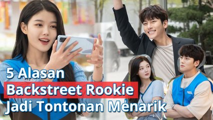 Tayang Besok, 5 Alasan Backstreet Rookie Jadi Tontonan Menarik