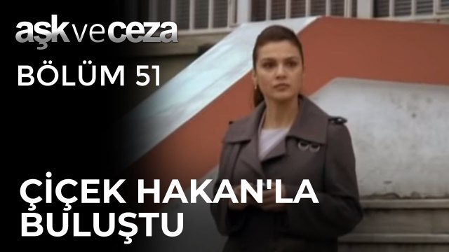 Çiçek, Okulu Kırıp Hakan'la Buluştu | Aşk ve Ceza 51.Bölüm