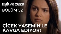Çiçek, Yasemin'le Kavga Ediyor! | Aşk ve Ceza 52.Bölüm