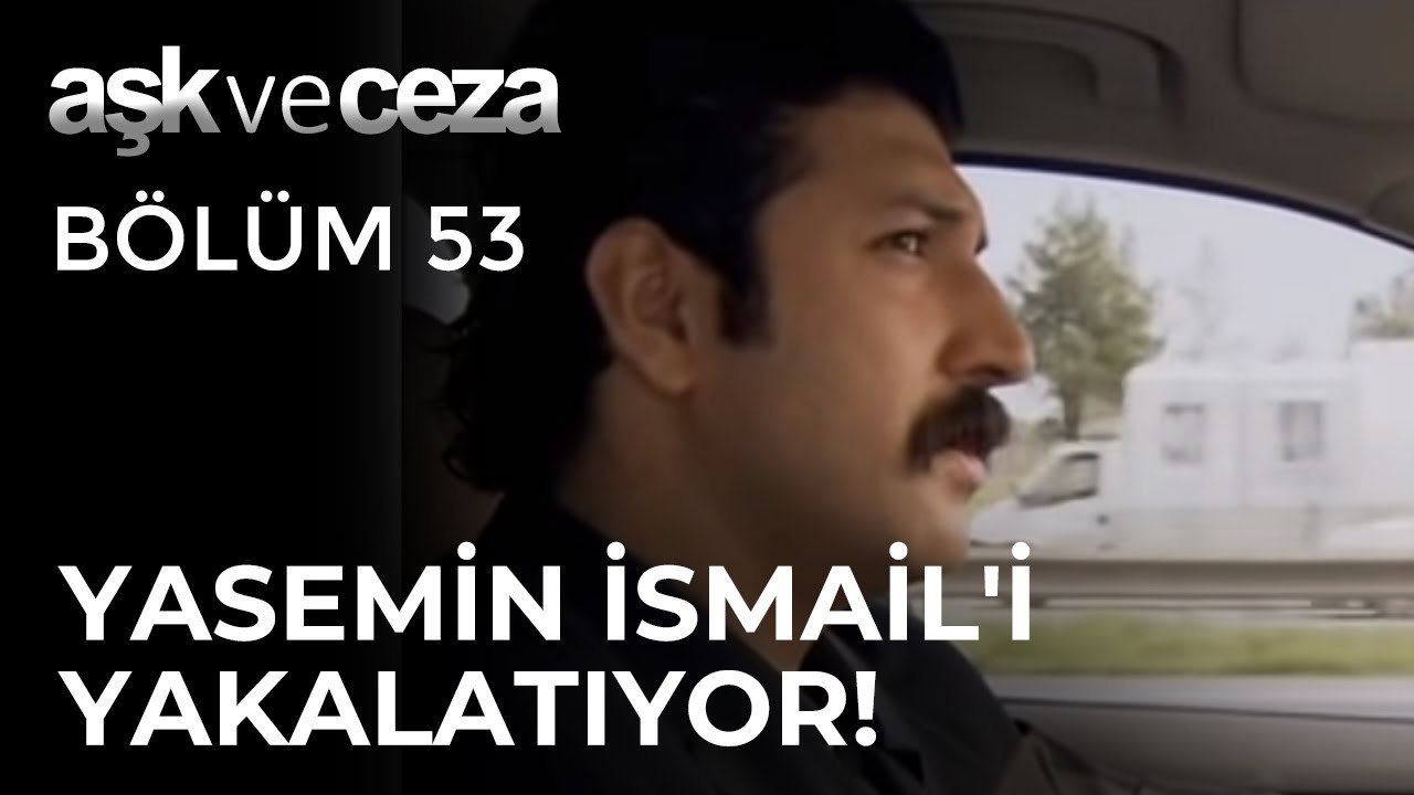 Yasemin, İsmail'i Yakalatıyor! | Aşk ve Ceza 53.Bölüm