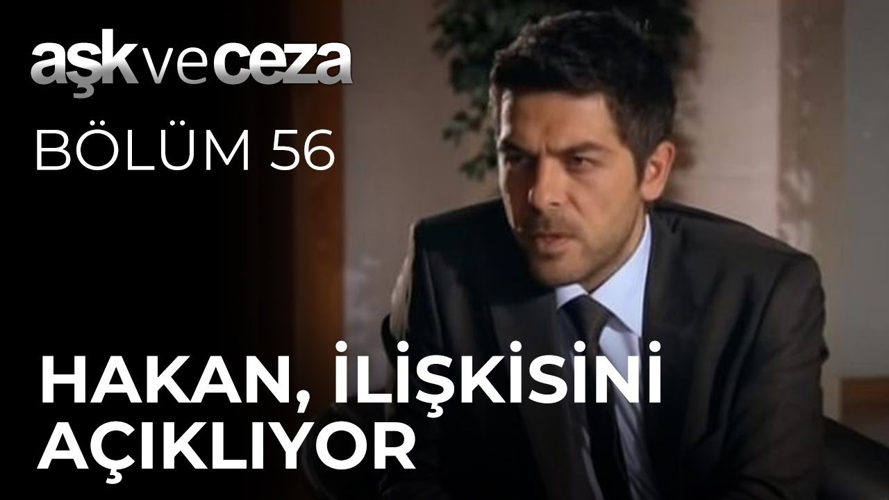 Hakan, İlişkisini Açıklıyor | Aşk ve Ceza 56.Bölüm