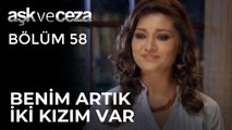 Benim Artık İki Kızım Var | Aşk ve Ceza 58.Bölüm