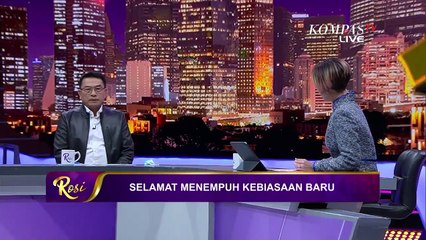 Pandemi Belum Usai, Ini Kebiasaan Baru yang Harus Dilakukan - ROSI (Bag1)