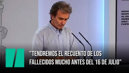 Fernando Simón: "Tendremos el recuento de los fallecidos mucho antes del 16 de julio"