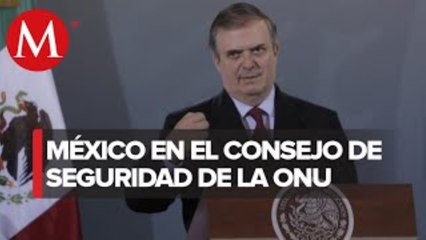 Es un gran honor para México formar parte del Consejo de Seguridad de la ONU: Ebrard