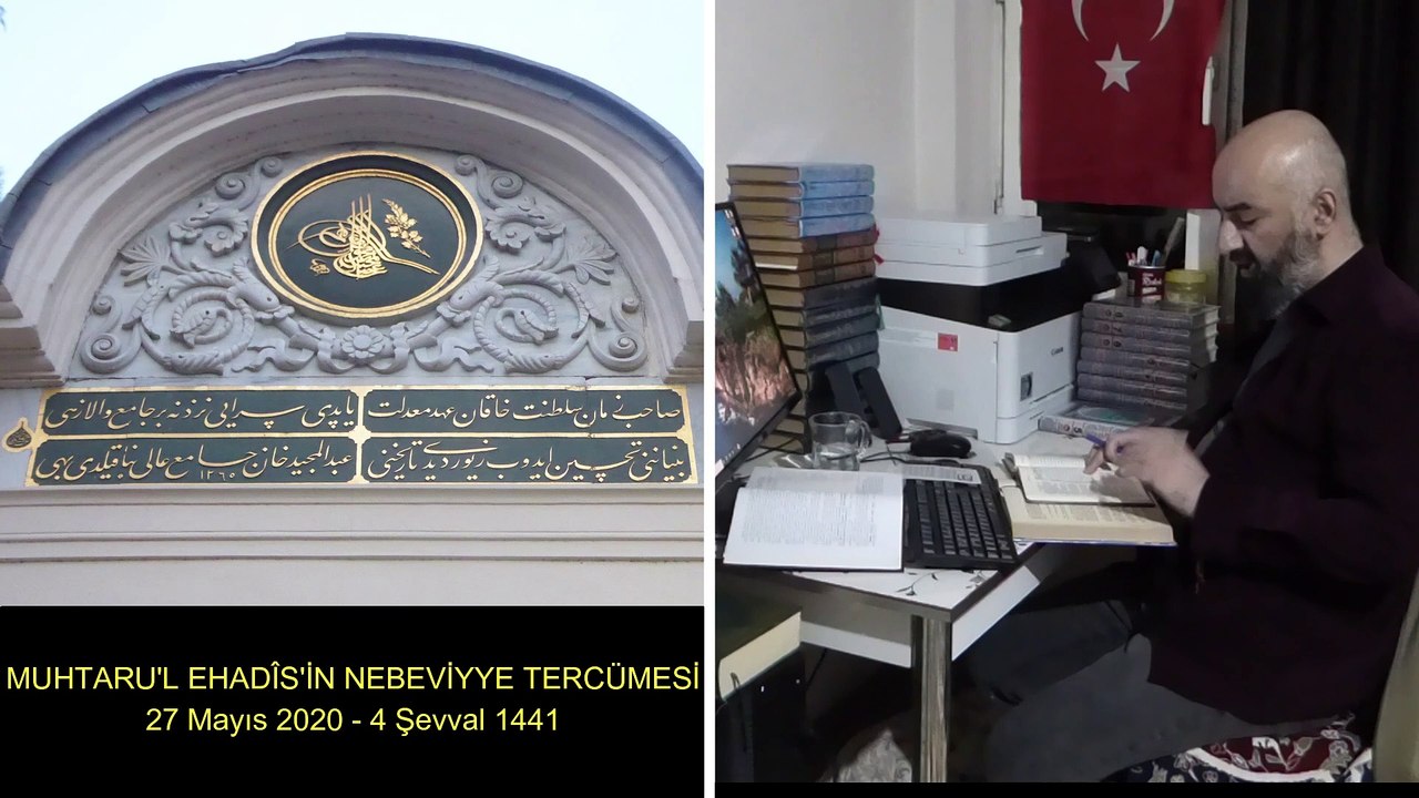MUHTARU'L EHADÎS'İN NEBEVİYYE TERCÜMESİ 27 Mayıs 2020 - 4 Şevval 1441