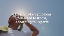 6 Heat Stroke Symptoms You Need to Know, According to Experts