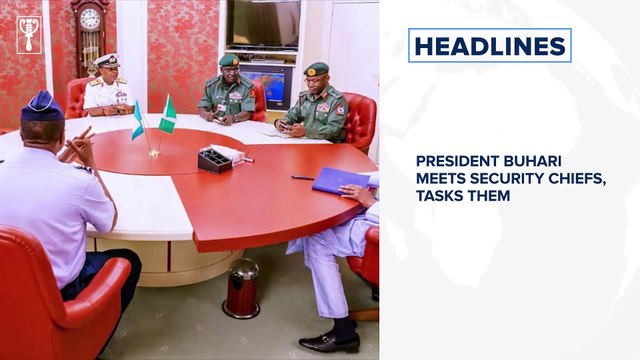 President Buhari meets security chiefs, tasks them to sit up⁣, PDP postpones guber primary in Edo⁣ and more