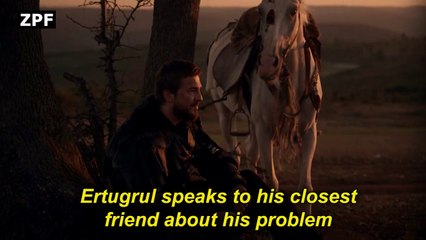 Ertugrul speaks to his closest friend about his problem.