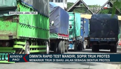 Rapid Test Gratis Diakhiri, Ratusan Sopir Truk Lakukan Aksi Mogok di Terminal Sritanjung