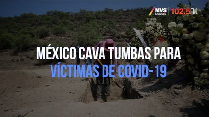 México cava tumbas para víctimas de COVID-19